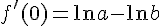 \Large f^'(0)=\ln a-\ln b